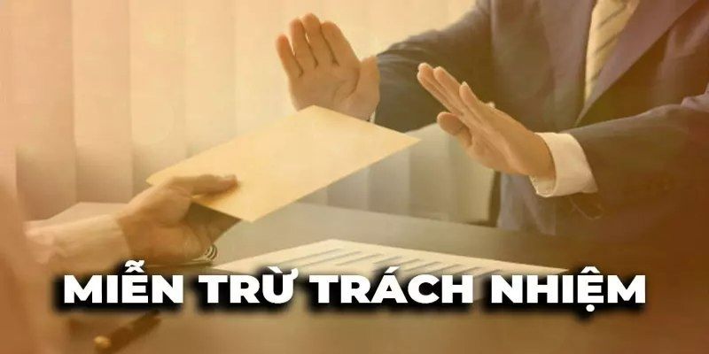 Chính sách miễn trừ trách nhiệm tại nhà cái 98win 3 Trách nhiệm miễn trừ trách nhiệm